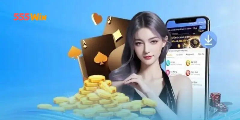 Lý do hội viên nên thực hiện tải app 555WIN